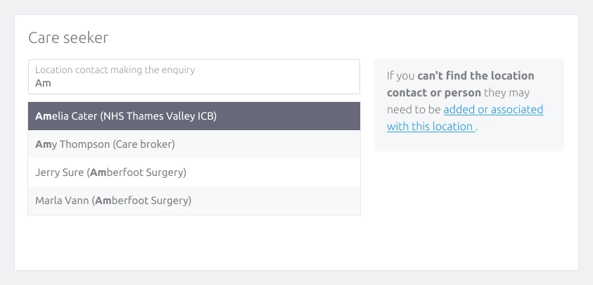 Screenshot of selecting a location contact to associate with a care enquiry within CareHQ.